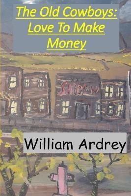 The Old Cowboys By William M Ardrey 9780996833400 (Paperback)