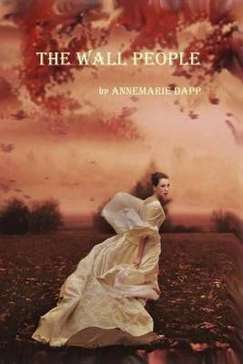 The Wall People By Annemarie Dapp 9780996875516 (Paperback)
