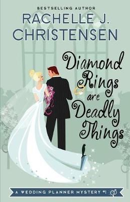 Diamond Rings Are Deadly Things By Christensen 9780996897679
