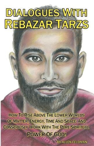 Dialogues With Rebazar Tarzs 9780996907354 (Paperback)