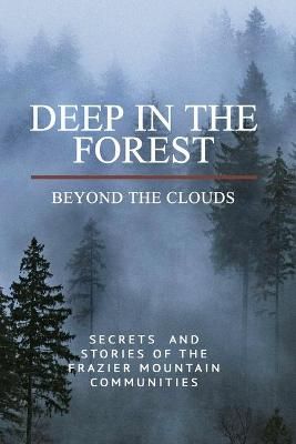 Deep in the Forest, Beyond the Clouds By Cassis 9780996927826