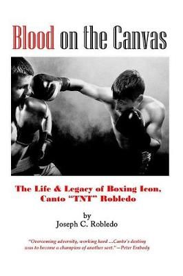 Blood on the Canvas By Joseph C Robledo 9780996963251 (Paperback)
