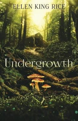 Undergrowth By Rice 9780996979665 (Paperback)
