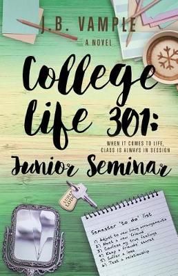 College Life 301 By J B Vample 9780996981781 (Paperback)