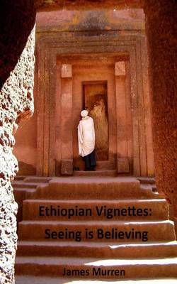 Ethiopian Vignettes By James Murren 9780997004250 (Paperback)