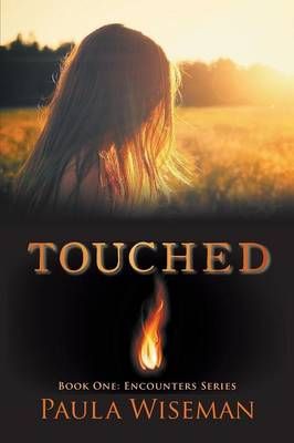 Touched: Book One: Encounters Series By Wiseman, Paula 9780997033410
