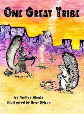 One Great Tribe By Shelley Muniz 9780997034950 (Hardback)