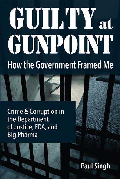 Guilty at Gunpoint By Paul Singh 9780997054187 (Paperback)