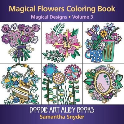 Magical Flowers Coloring Book By Samantha Snyder 9780997102130