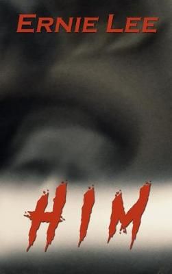 HIM By Lee, Ernie 9780997128482 (Hardback)