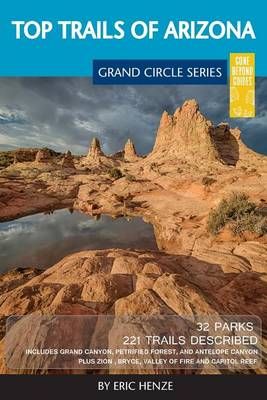 Top Trails of Arizona By Eric Henze 9780997137033 (Paperback)