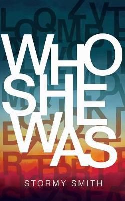 Who She Was By Smith, Stormy 9780997152128 (Paperback)
