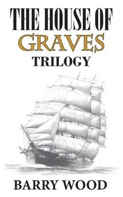 The House of Graves By Barry Wood 9780997153002 (Hardback)