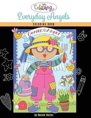 The Coloring Cafe-Everyday Angels By Ronnie Walter 9780997159547