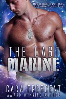The Last Marine By Cara Crescent 9780997187212 (Paperback)