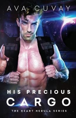 His Precious Cargo By Ava Cuvay 9780997189209 (Paperback)