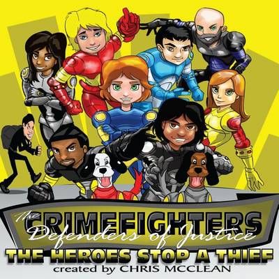 The CrimeFighters: The Heroes Stop a Thief By McClean, Chris