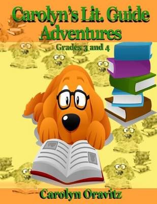 Carolyn's Lit. Guide Adventures By Carolyn Oravitz 9780997197228