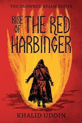 Rise of the Red Harbinger By Khalid Uddin 9780997202472 (Paperback)