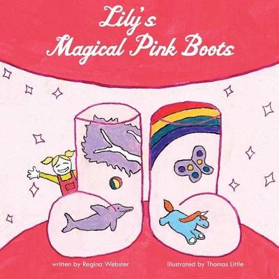 Lily's Magical Pink Boots 9780997224641 (Paperback)