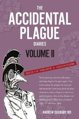 The Accidental Plague Diaries, Volume II By Andrew Duxbury (Paperback)