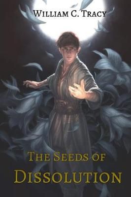 Seeds of Dissolution By Tracy 9780997299441 (Paperback)
