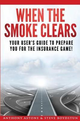 When the Smoke Clears By Tony Astone, Steve Boydstun 9780997303445