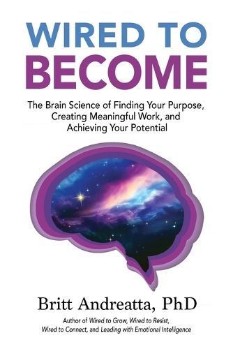 Wired to Become By Andreatta 9780997354799 (Paperback)