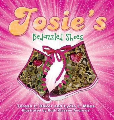 Josie's Bedazzled Shoes 9780997373424 (Hardback)