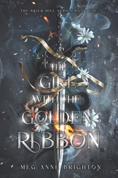 The Girl With the Golden Ribbon By Meg Anne Brighton 9780997381900