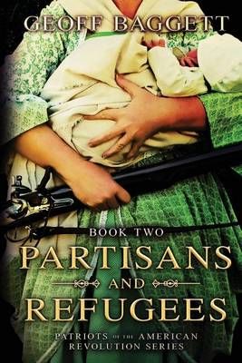 Partisans and Refugees By Geoff Baggett 9780997383331 (Paperback)