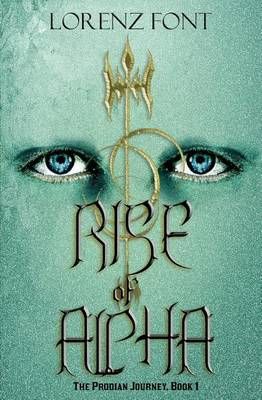 Rise of Alpha By Lorenz Font 9780997385809 (Paperback)
