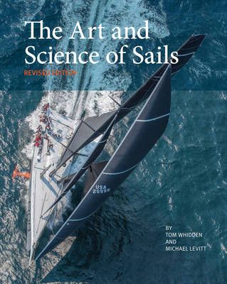 The Art and Science of Sails By Tom Whidden 9780997392005 (Hardback)