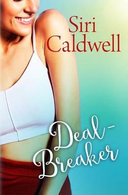 Deal-Breaker By Siri Caldwell 9780997402315 (Paperback)
