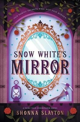 Snow White's Mirror By Shonna Slayton 9780997449976 (Paperback)