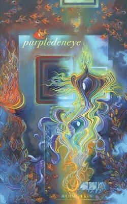 Purpledeneye By Michael H Kew 9780997508567 (Paperback)
