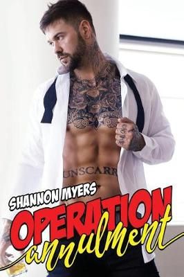 Operation Annulment By Shannon Myers 9780997534894 (Paperback)