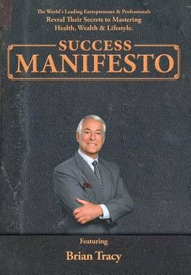 Success Manifesto By Nick Nanton, Jw Dicks, Brian Tracy 9780997536645