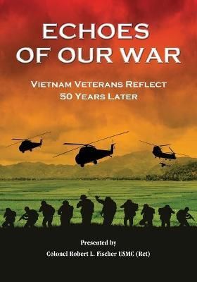 Echoes of Our War By Fischer 9780997538526 (Paperback)