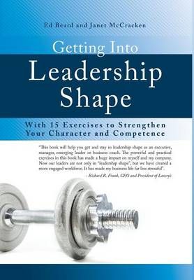 Getting Into Leadership Shape By Ed Beard 9780997543599 (Hardback)