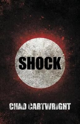 Shock By Chad Cartwright 9780997547108 (Paperback)
