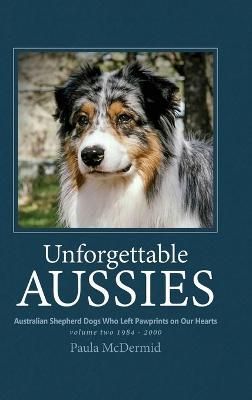 Unforgettable Aussies Volume II By Paula J McDermid 9780997553444