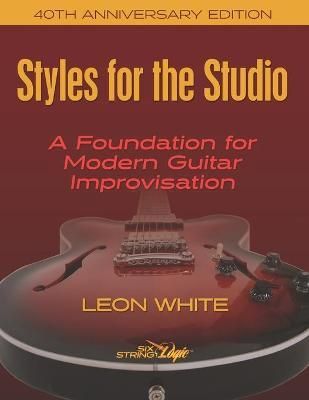 Styles For The Studio - 40th Anniversary Edition 9780997559507