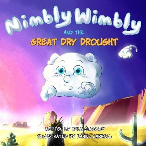 Nimbly Wimbly and the Great Dry Drought 9780997560152 (Paperback)