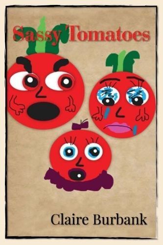 Sassy Tomatoes By Claire Burbank 9780997564785 (Paperback)