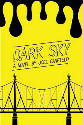 Dark Sky By Canfield, Joel 9780997570717 (Paperback)