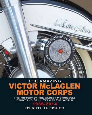 The Amazing Victor McLaglen Motor Corps By Ruth H Fisher 9780997601107
