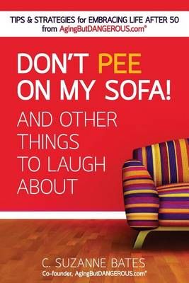 Don't Pee on My Sofa! And Other Things to Laugh About 9780997615708