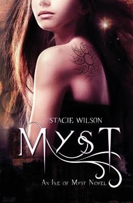 Myst: An Isle of Myst Novel By Wilson, Stacie, 9780997619614