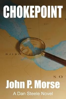 Chokepoint By John P Morse 9780997645026 (Paperback)